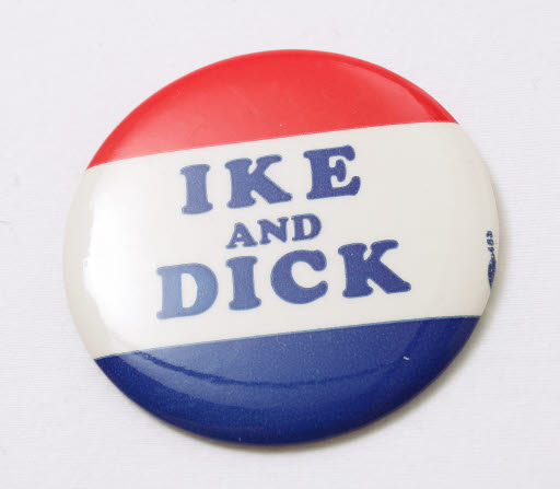 Ike and Dick Campaign Button - Button, Political