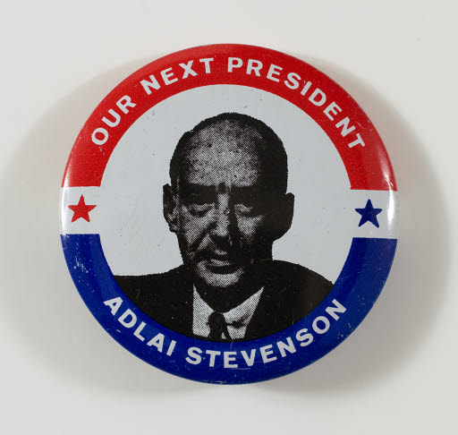 Our Next President Adlai Stevenson Campaign Button - Button, Political