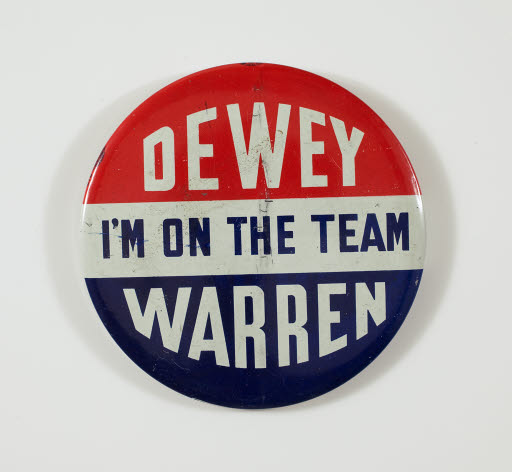 Dewey and Warren I'm On The Team Campaign Button - Button, Political