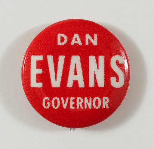 Dan Evans Governor Campaign Button - Button, Political