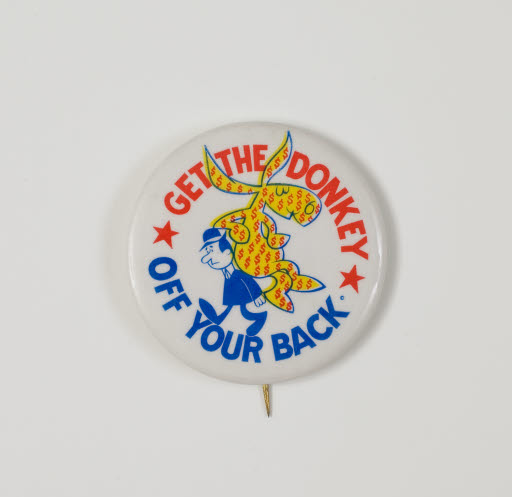 Get the Donkey Off Your Back Campaign Button - Button, Political