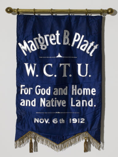 Margret B. Platt Banner, Woman's Christian Temperance Union - Banner