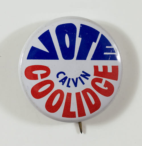 Vote Calvin Coolidge Campaign Button - Button, Political