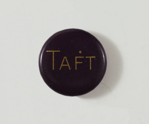 William Howard Taft Campaign Button - Button, Political