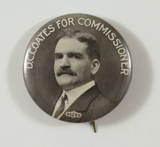 D. C. Coates for Commissioner Campaign Button - Button, Political